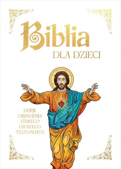 Biblia dla dzieci mała Dzieje objawienia Starego i Nowego Testamentu