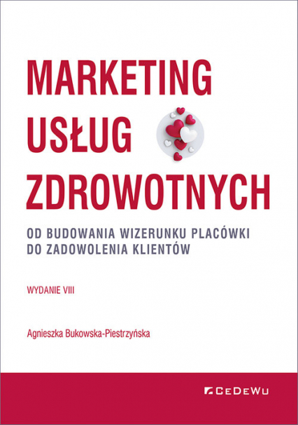 Marketing usług zdrowotnych od budowania wizerunku placówki do zadowolenia klienta