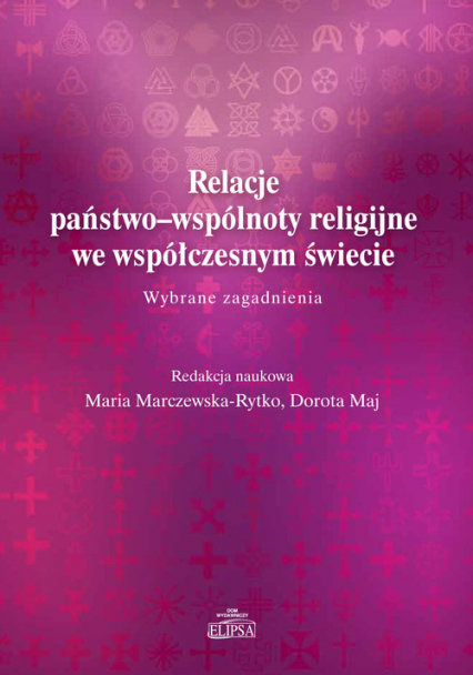 Relacje państwo-wspólnoty religijne we współczesnym świecie. Wybrane zagadnienie