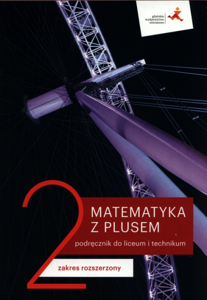 Matematyka z plusem 2 Podręcznik Zakres rozszerzony Szkoła ponadpodstawowa