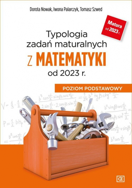 Typologia zadań maturalnych z matematyki od 2023 r. Poziom podstawowy Szkoła ponadpodstawowa