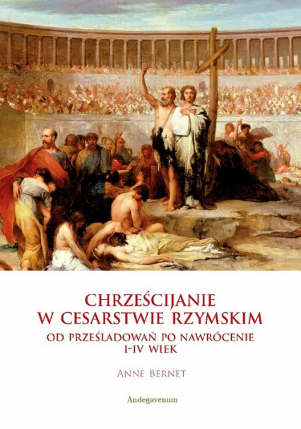 Chrześcijanie w Cesarstwie Rzymskim Od prześladowań po nawrócenie I-IV wiek