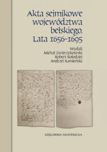 Akta sejmikowe województwa bełskiego Lata 1656-1695