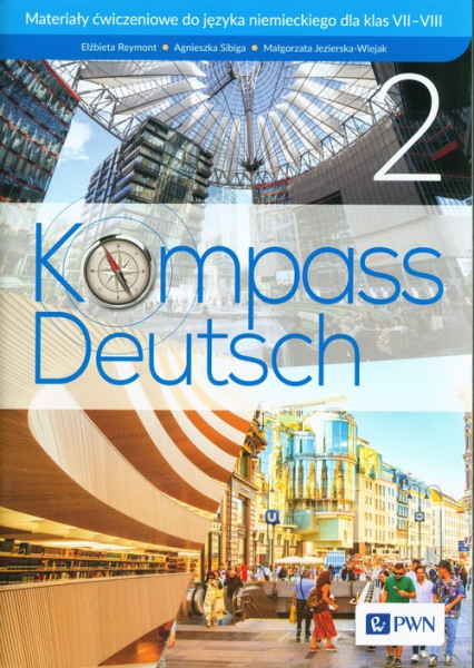 Kompass Deutsch 2 Materiały ćwiczeniowe do języka niemieckiego dla klas 7-8 Szkoła podstawowa