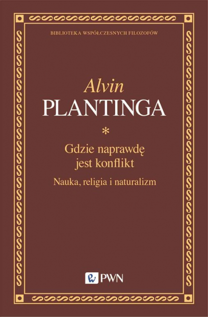 Gdzie naprawdę jest konflikt. Nauka, religia i naturalizm