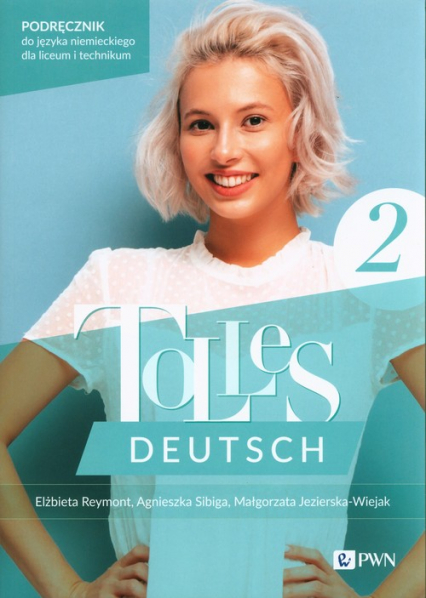 Tolles Deutsch 2 Podręcznik Język niemiecki Liceum Technikum