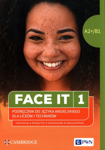 Face it 1 Język angielski Podręcznik A2+/B1 Liceum i technikum