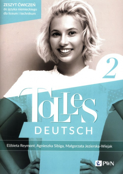 Tolles Deutsch 2 Język niemiecki Zeszyt ćwiczeń Liceum i technikum