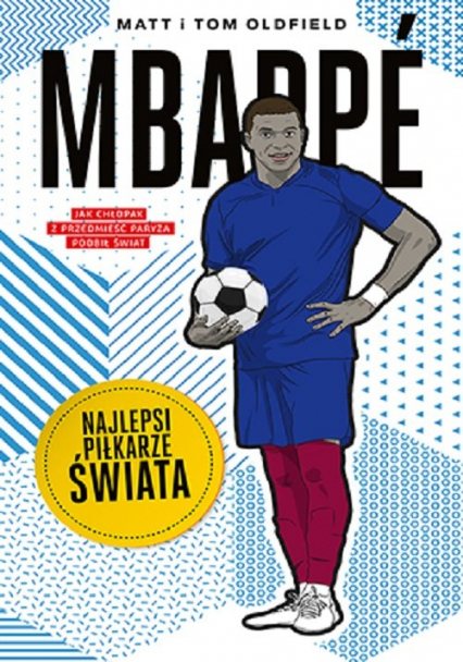 Mbappé Najlepsi piłkarze świata