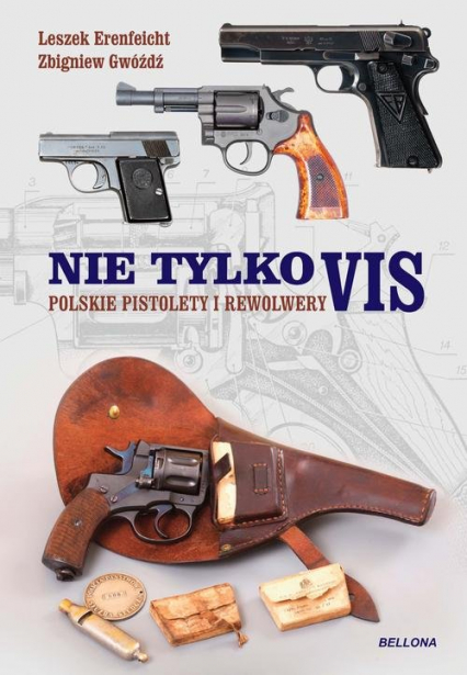 Nie tylko VIS Polskie pistolety i karabiny.
