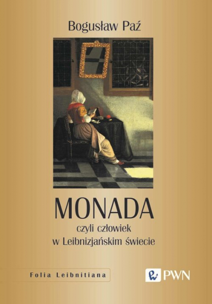 Monada czyli człowiek w Leibnizjańskim świecie