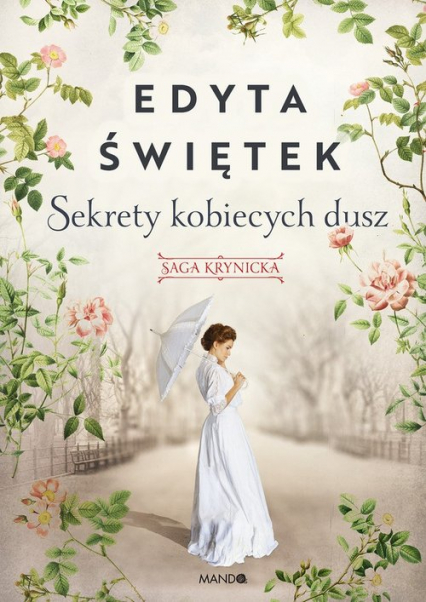 Sekrety kobiecych dusz Saga krynicka Część 1 Wielkie Litery