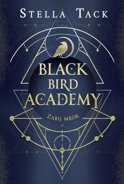 Zabij mrok Black Bird Academy Tom 1