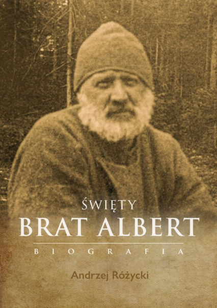 Święty Brat Albert Biografia