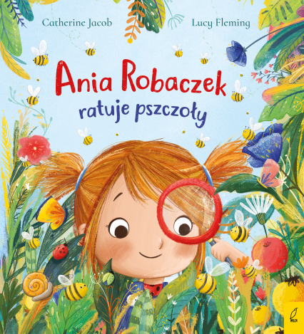 Ania Robaczek ratuje pszczoły wyd.2024