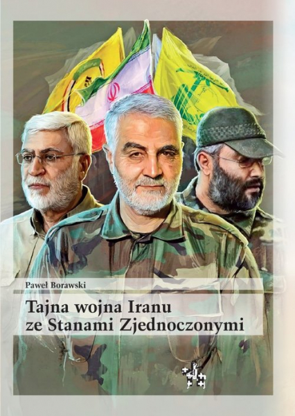 Tajna wojna Iranu ze Stanami Zjednoczonymi Brygady Hezbollahu oraz irańscy Strażnicy Rewolucji w walce z anglo-amerykańską okupacją Iraku w lat