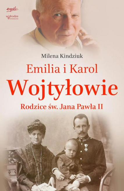 Emilia i Karol Wojtyłowie Rodzice św. Jana Pawła II