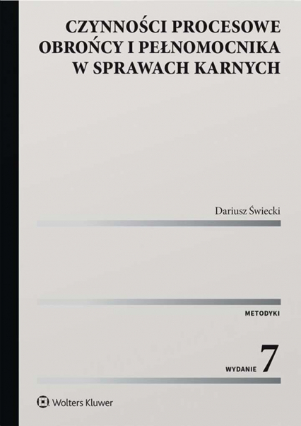 Czynności procesowe obrońcy i pełnomocnika w sprawach karnych wyd. 2022