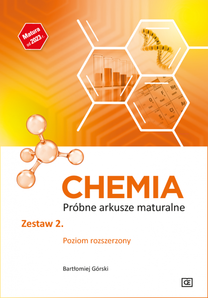 Chemia Próbne arkusze maturalne Zestaw 2. Poziom rozszerzony
