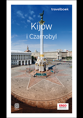 Kijów i Czarnobyl. Travelbook wyd. 2