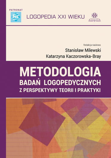 Metodologia badań logopedycznych z perspektywy teorii i praktyki