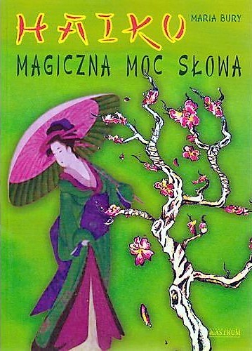 Magiczna moc słowa haiku