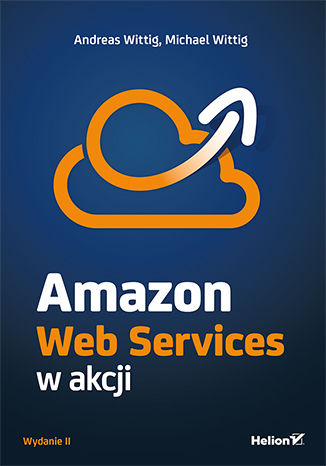 Amazon Web Services w akcji wyd. 2