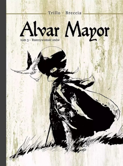 Alvar Mayor 3 Rzeczywistość snów