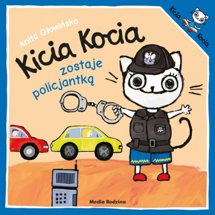 Kicia Kocia zostaje policjantką. Kicia Kocia