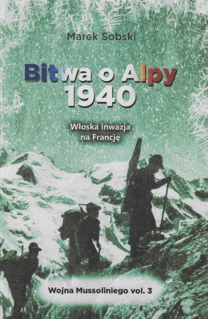 Bitwa o Alpy 1940 Włoska inwazja na Francję