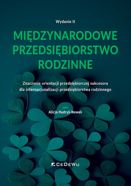 Międzynarodowe przedsiębiorstwo rodzinne. Znaczenie orientacji przedsiębiorczej sukcesora dla intern