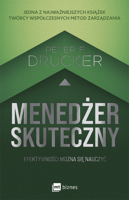 Menedżer skuteczny. Efektywności można się nauczyć wyd. 2024