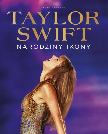 Taylor Swift Narodziny Ikony