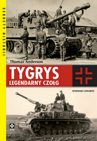 Tygrys. Legendarny czołg wyd. 4