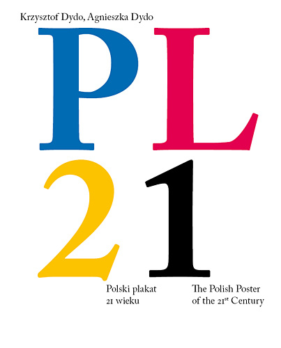 PL21. Polski plakat 21 wieku