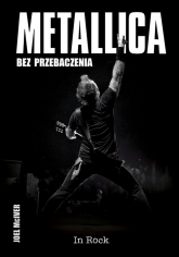 Metallica. Bez przebaczenia wyd. 2
